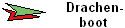 Drachen- 
 boot